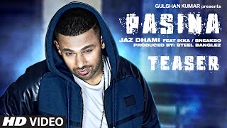 Exclusive Pasina Song TEASER  Jaz Dhami ft Ikka Sneakbo [upl. by Leanora509]