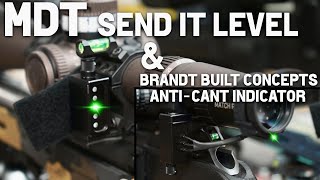 MDT Send It Level amp Brandt Built Concepts AntiCant Indicator [upl. by Megan]