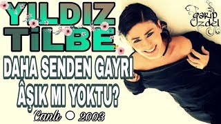 DAHA SENDEN GAYRI Yıldız Tilbe  Canlı  2003 [upl. by Padegs]