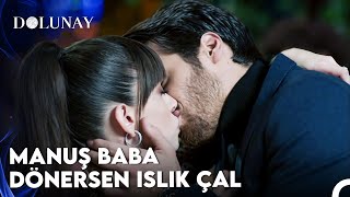 Manuş Baba  Dönersen Islık Çal  Dolunay 21 Bölüm [upl. by Amelita]