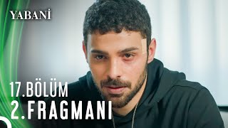 Yabani 17 Bölüm 2 Fragmanı [upl. by Adnorat]