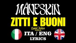 Måneskin  ZITTI E BUONI Eurovision version testo lyrics  English translation [upl. by Benni620]