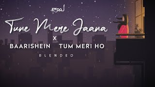 Tune Mere Jaana x Baarishein x Tum Meri Ho  JalRaj  Emptiness  New Hindi Covers 2022 [upl. by Nyrret]