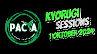 Pacta Kyorugi Sessions 1 Oktober 2024 [upl. by Suivatco]