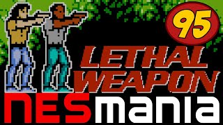 Lethal Weapon  NESMania  Episode 95 [upl. by Carey]