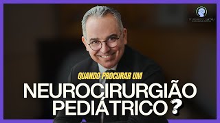 Sinais de alerta em crianças para procurar ajuda de um neurocirurgião pediátrico [upl. by Venice551]