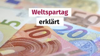 Weltspartag 2019 Was hat es damit auf sich [upl. by Margalit]