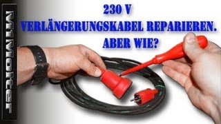 Verlängerungskabel Stecker reparieren  230 V  Verlängerungskabel Reparieren wie [upl. by Garrett488]