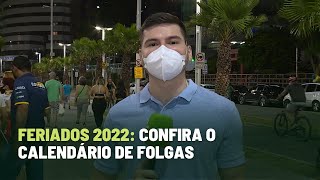 Feriados 2022 confira o calendário de folgas [upl. by Tommy]