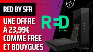 Après Bouygues et Free Red by SFR lance son offre internet à 2399€ [upl. by Gabriele]