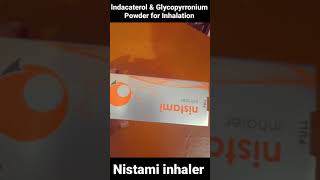 Indacaterol amp Glycopyrronium Powder For Inhalation  Nistami Inhaler YouTube ShortHELTH amp FITNESS [upl. by Borg900]