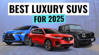 Top 10 BEST Luxury SUVs For 2025  Expert Picks For Reliability Value amp Safety [upl. by Adnouqal]