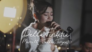 takkan terganti  marcel LIVE cover Della Firdatia [upl. by Tletski]