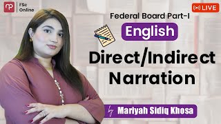 Free FBISE  Eng Part 1  DirectIndirect Narration  Complete Lecture  Mam Mariyah  FSc  ICS [upl. by Sacksen722]