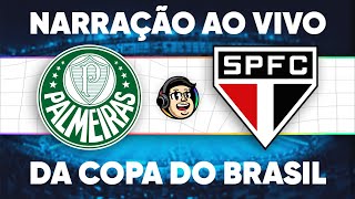 PALMEIRAS X SÃO PAULO  NARRAÇÃO AO VIVO SEM IMAGENS  QUARTAS DE FINAL  COPA DO BRASIL 2023 [upl. by Freytag]