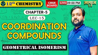 CBSE BOARD  12TH I Coordination Compounds  Geometrical Isomerism  LEC 15  AK EDUCATION [upl. by Holloway]