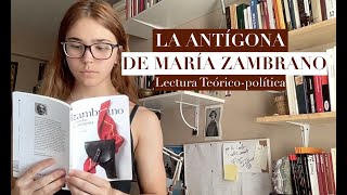 La tumba de Antígona  María Zambrano ı Lectura teóricopolítica [upl. by Georgina12]