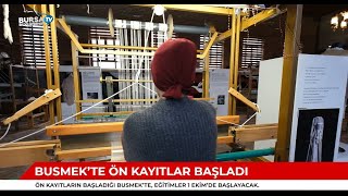 BUSMEK’te yeni dönem kayıtları başladı [upl. by Hpesoj]