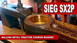 SIEG SX2P MILLING MF35x TRACTOR CONROD BEARINGS [upl. by Llehsam836]