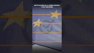 ¿Conocéis las funciones de las Instituciones de la UE 🇪🇺 [upl. by Rilda]