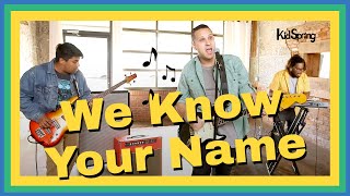 We Know Your Name  Elementary Worship Video [upl. by Harper]