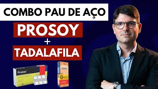 Combo Pau de Aço Prosoy  Tadalafila  Como ficar mais duro por mais tempo na hora H [upl. by Mahoney]