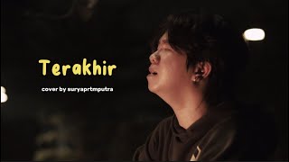 Terakhir  Sufian Suhaimi Cover by Suryaprtmputra [upl. by Vinaya]