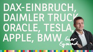 DAXEinbruch zudem Apple Tesla Oracle BMW Daimler Truck – Euer Egmond vom 10092024 [upl. by Four]