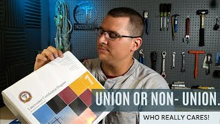 Union vs Nonunion My Perspective [upl. by Agosto]