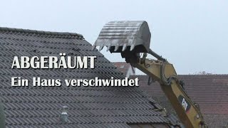 Abgeräumt  Ein Haus verschwindet [upl. by Amelie]