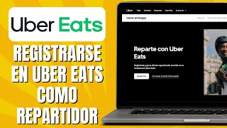 Cómo REGISTRARSE En Uber Eats Como Repartidor [upl. by Tfat]