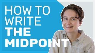 How to Write the Midpoint  Avoid the Mushy Middle and Write a Strong 2nd Act [upl. by Ansilme]