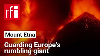 Hightech sentinels guard Europes rumbling giant Mount Etna • RFI English [upl. by Ellehsram]