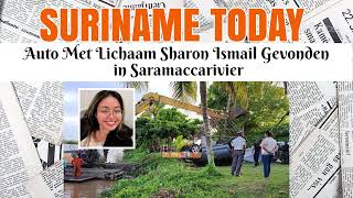 Auto Met Lichaam Sharon Ismail Gevonden in Saramacca rivier  Suriname Today [upl. by Eetsud]