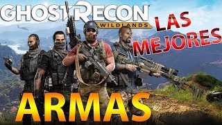 LAS MEJORES ARMAS GHOST RECON WILDLANDS [upl. by Navanod712]