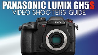 Panasonic Lumix GH5S Tutorial for Video Shooters 2022 [upl. by Chow]