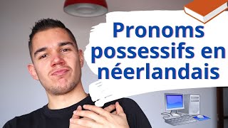 Pronoms possessifs en néerlandais  👉🏼 Apprendre le néerlandais pour débutants 🇳🇱😎 [upl. by Suoicserp]