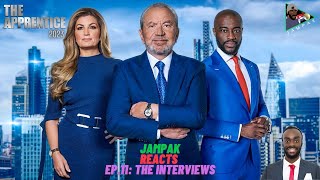 The Apprentice Series 17  2023  EPISODE 11 The Interviews REACTION [upl. by Ajile309]