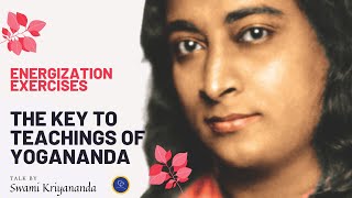 Energization exercises  The key to teachings of Paramhansa Yogananda  Swami Kriyananda [upl. by Tteltrab]