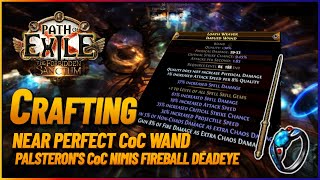 PoE 320  Crafting a NearPerfect CoC Wand  Palsterons CoC Fireball Nimis Deadeye [upl. by Purse310]