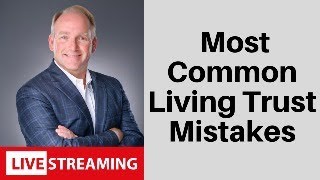 Six Revocable Living Trust Mistakes [upl. by Aicram]