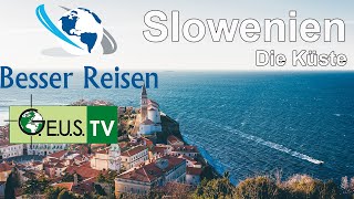 SLOWENIEN Teil 2 Die Küste BesserReisen Slowenien Urlaub [upl. by Phia]