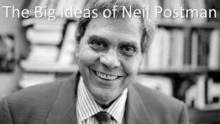 The Big Ideas of Neil Postman [upl. by Giusto871]