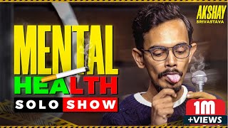 quotMental Healthquot  Stand Up Comedy  By Akshay Srivastava [upl. by Elleynad]