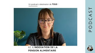 62 Lindexation de la pension alimentaire [upl. by Dorrie437]