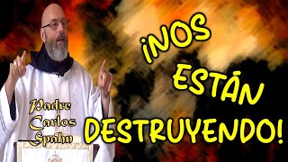 NOS ESTÁN DESTRUYENDO  P Carlos Spahn [upl. by Malony336]