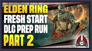 CohhCarnage Plays Elden Ring DexNo SummonsNo Shields Shadow Of The Erdtree Prep  Part 2 [upl. by Eldreeda]