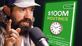 Alex Hormozi 100M ROUTINE for Building Serious Wealth [upl. by Campman]