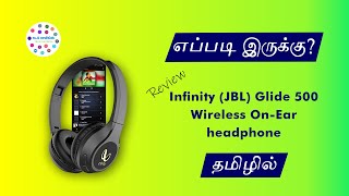 Infinity JBL Glide 500 Wireless OnEar  Headphone  Review  Tamil  தமிழ்  Tech Sayings [upl. by Lassiter846]