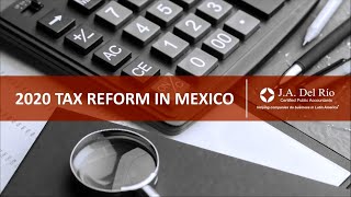 2020 Tax Reform in Mexico and its impact on European companies [upl. by Lyram]